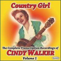 Cindy Walker - Country Girl - The Complete Transcription Recordings Of Cindy Walker, Vol. 1